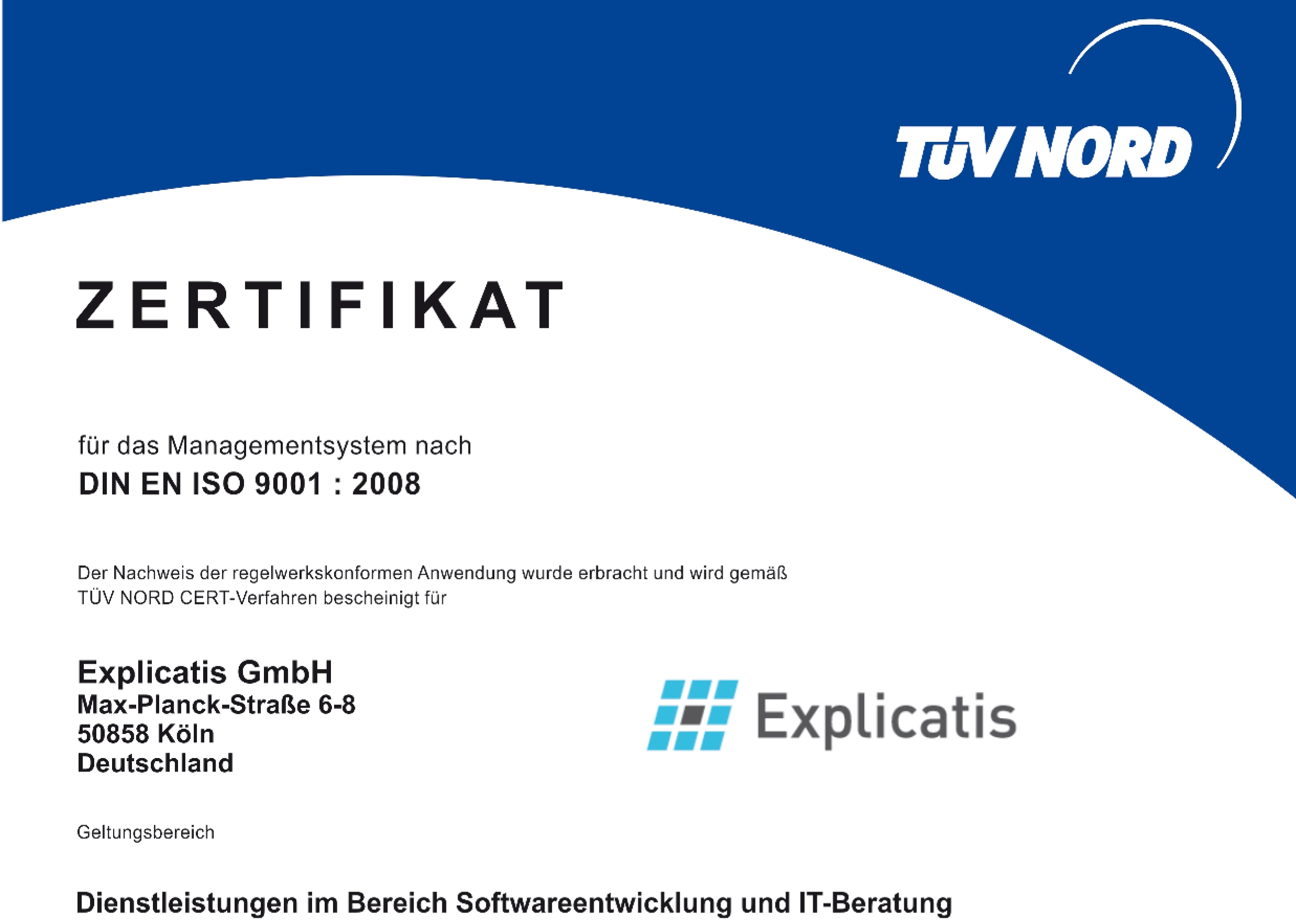 Der TÜV Nord zertifizierte Explicatis gemäß der Norm ISO 9001 für Qualitätsmanagement